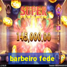 barbeiro fede